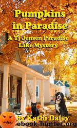 Pumpkins in Paradise (Tj Jensen Paradise Lake Mystery Book 1) by Kathi Daley