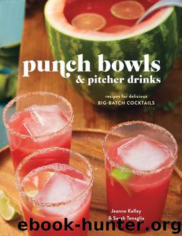 Punch Bowls and Pitcher Drinks: Recipes for Delicious Big-Batch Cocktails by Clarkson Potter