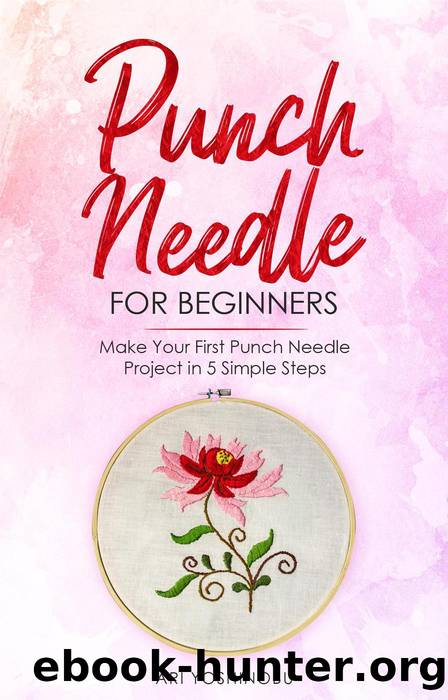 Punch Needle for Beginners by Ari Yoshinobu