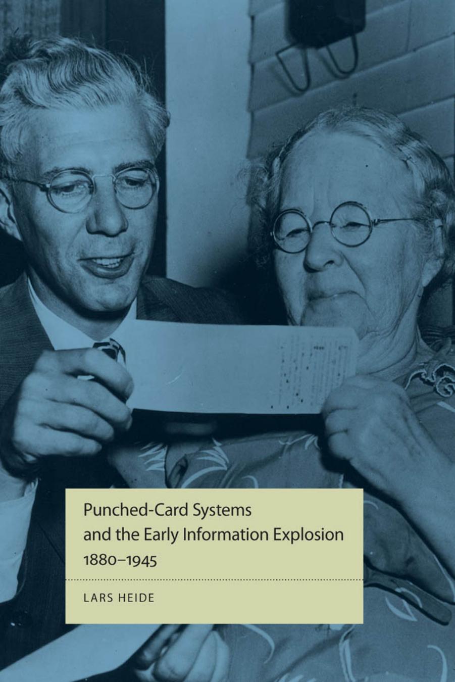Punched-Card Systems And The Early Information Explosion, 1880â1945 by Lars Heide