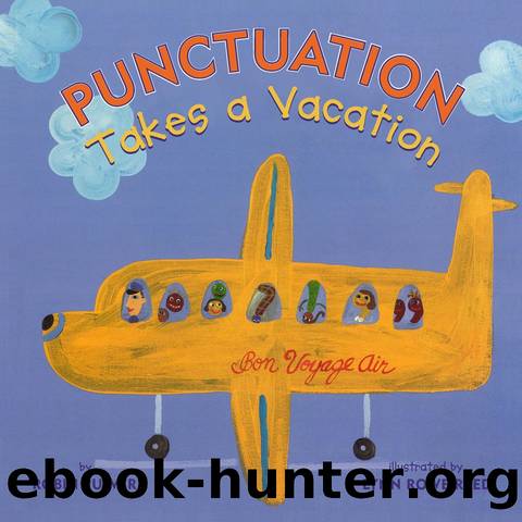 Punctuation Takes a Vacation by ROBIN PULVER
