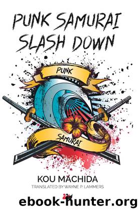 Punk Samurai Slash Down by Machida Kō Lammers Wayne P