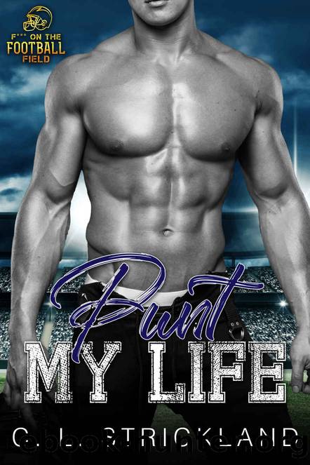 Punt My Life by Strickland C.L