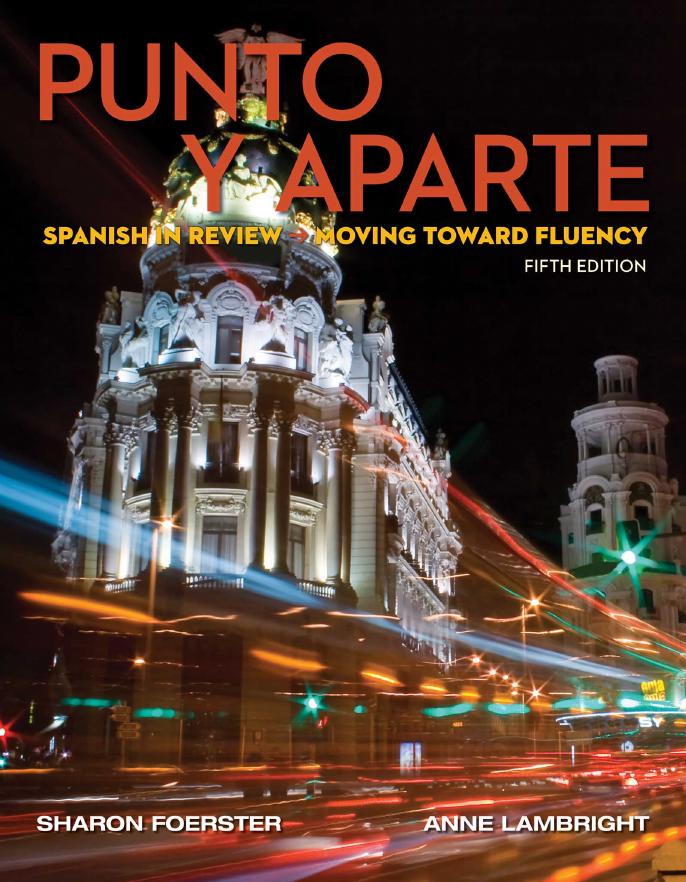 Punto y aparte: Spanish in Review, Moving Toward Fluency by Sharon W. Foerster Anne Lambright