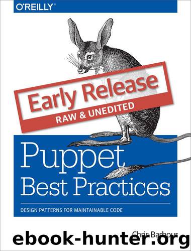 Puppet Best Practices by Chris Barbour