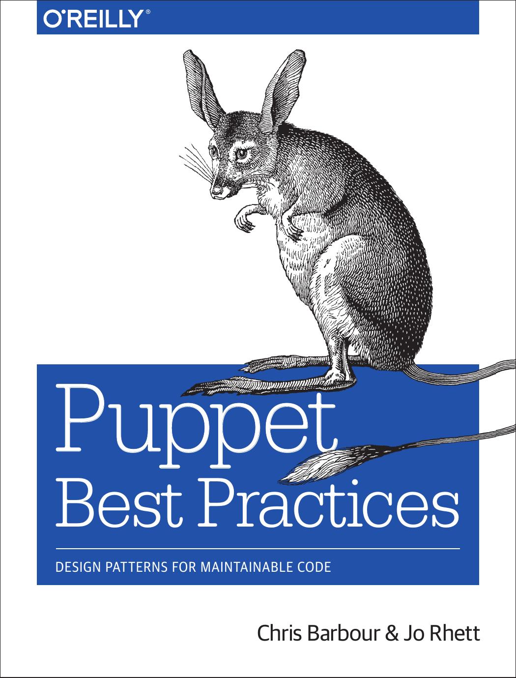 Puppet Best Practices: Design Patterns for Maintainable Code by Unknow