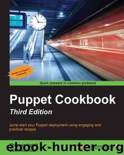 Puppet Cookbook Third Edition by unknow
