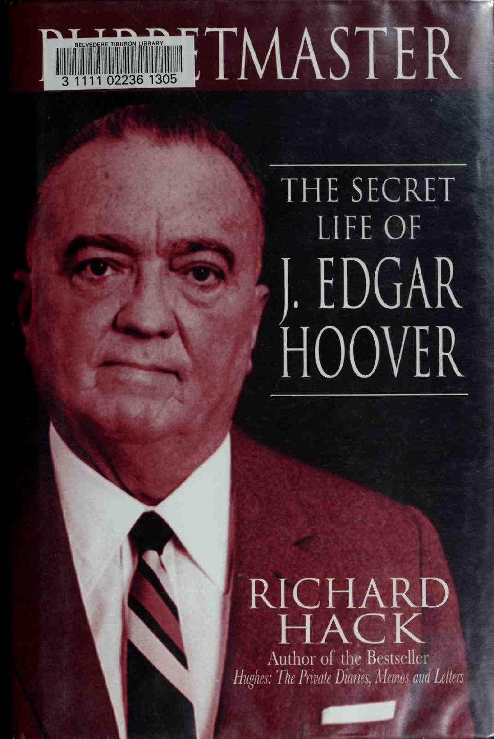 Puppetmaster: The Secret Life of J. Edgar Hoover by Richard Hack