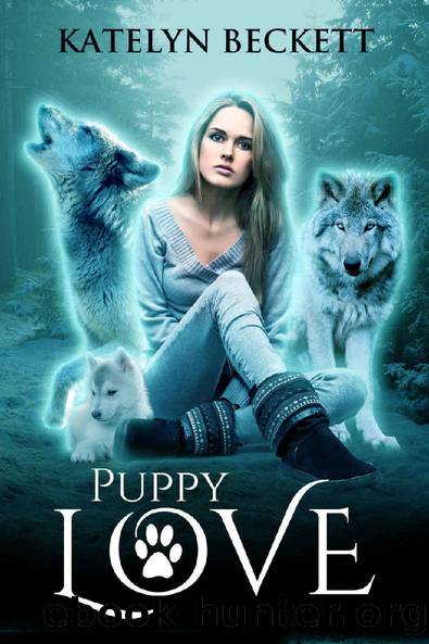 Puppy Love: A Reverse Harem Werewolf Romance (Her Secret Menagerie Book 1) by Katelyn Beckett