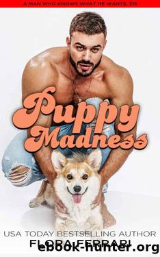 Puppy Madness: A Steamy Standalone Instalove Romance by Flora Ferrari