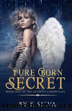 Pure Born Secret by K Silva