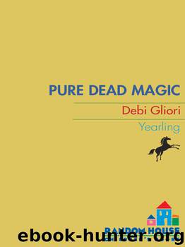 Pure Dead Magic by Debi Gliori