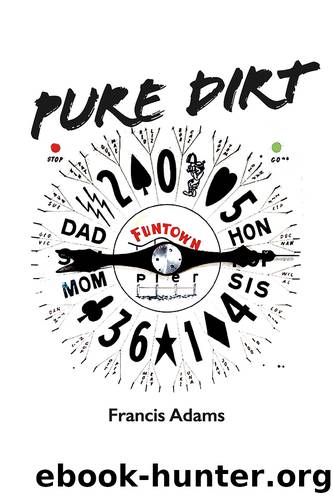 Pure Dirt by Francis Adams