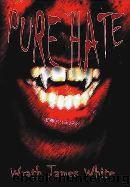 Pure Hate by Wrath James White