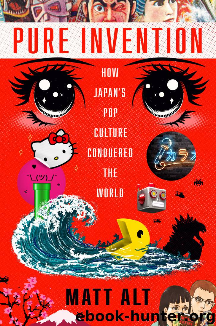 Pure Invention: How Japan's Pop Culture Conquered the World by Matt Alt