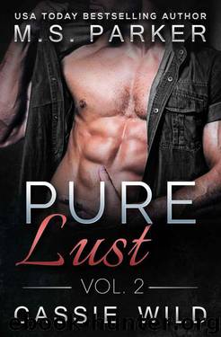 Pure Lust Vol. 2 by Parker M. S. & Wild Cassie