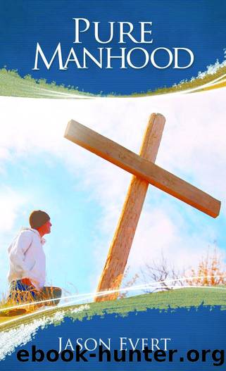 Pure Manhood by Jason Evert