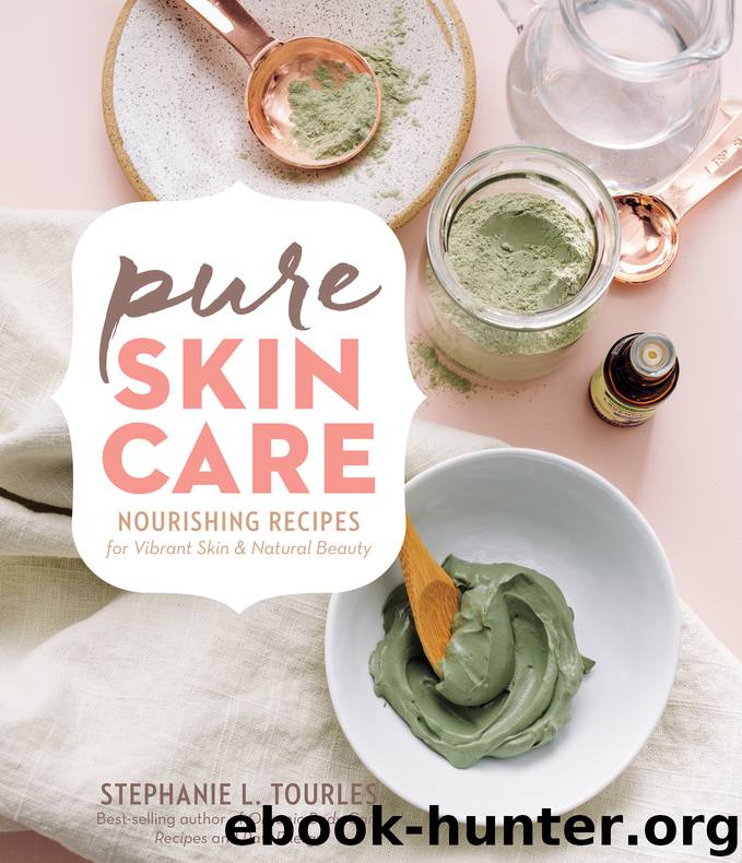 Pure Skin Care by Stephanie L. Tourles