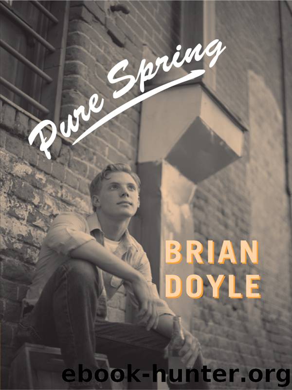 Pure Spring by Brian Doyle