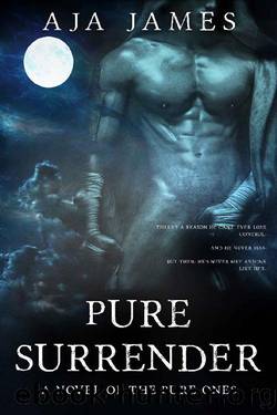 Pure Surrender: A Novel of the Pure Ones (#5) (Pure Dark Ones Book 12) by Aja James