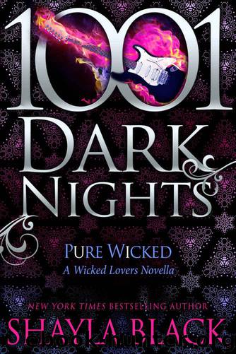 Pure Wicked: A Wicked Lovers Novella (1001 Dark Nights) by Black Shayla