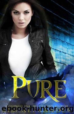 Pure: A Paranormal Romance by Kim Alexander