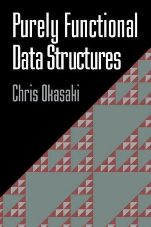 Purely functional data structures by Okasaki Chris