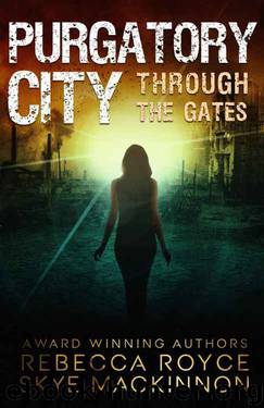 Purgatory City by Rebecca Royce & Skye MacKinnon