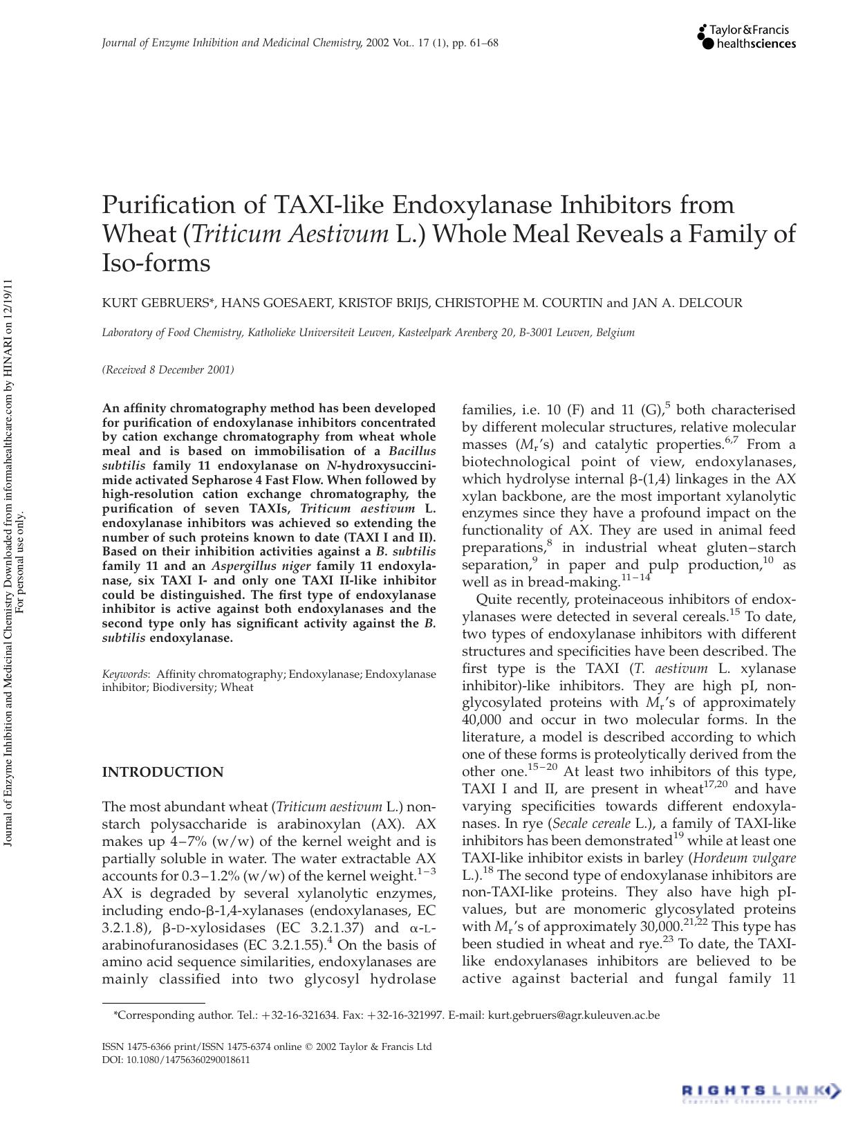 Purification of TAXI-like Endoxylanase Inhibitors from Wheat (Triticum Aestivum L.) Whole Meal Reveals a Family of Iso-forms by Kurt Gebruers Hans Goesaert Kristof Brijs Christophe M. Courtin & Jan A. Delcour