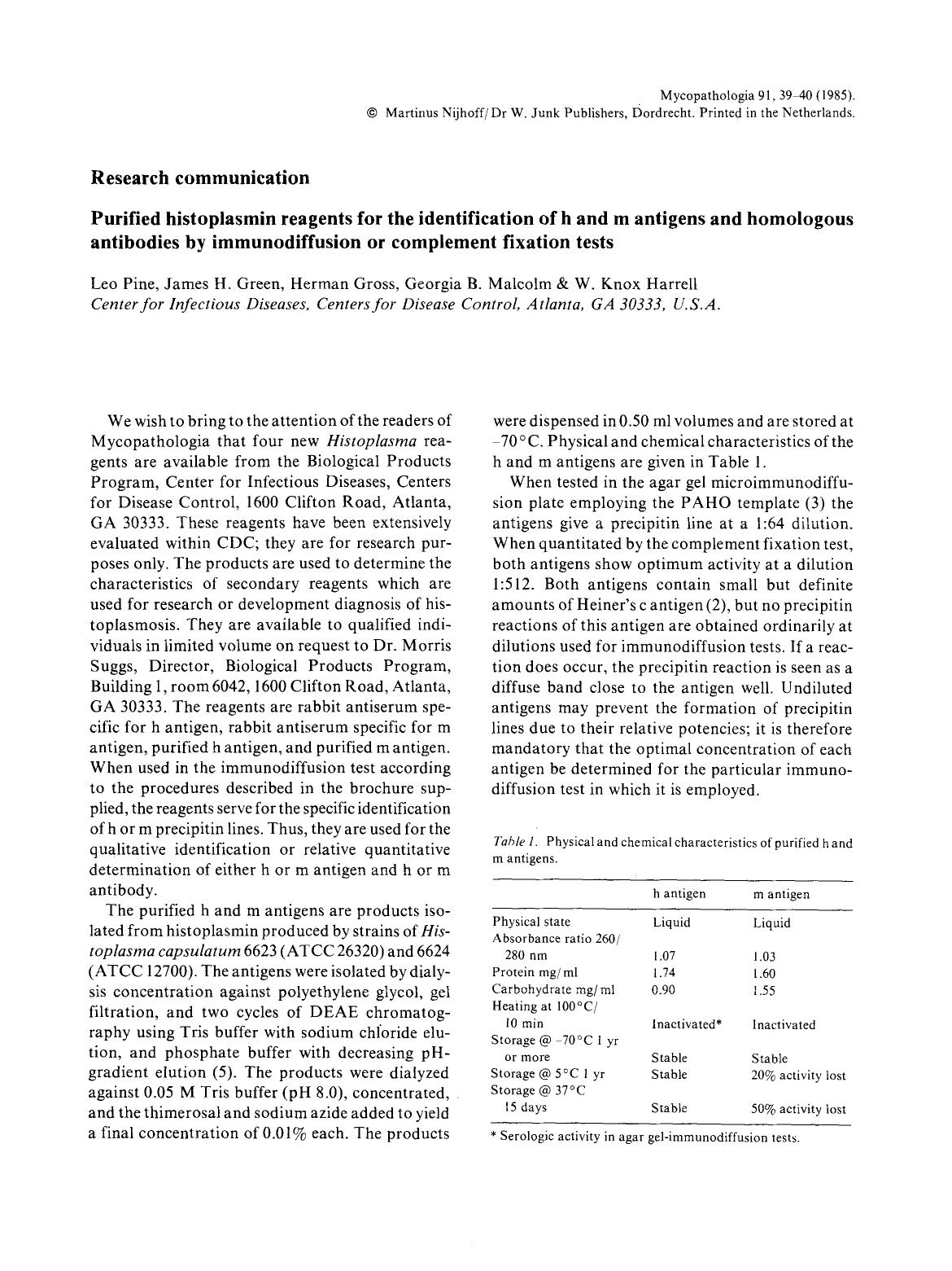 Purified histoplasmin reagents for the identification of h and m antigens and homologous antibodies by immunodiffusion or complement fixation tests by Unknown