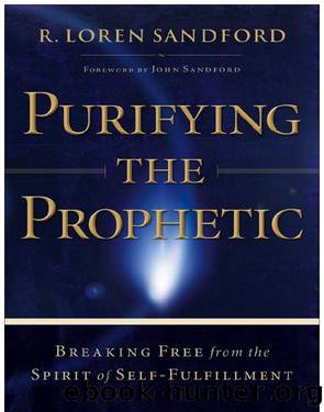 Purifying the Prophetic by R. Loren Sandford