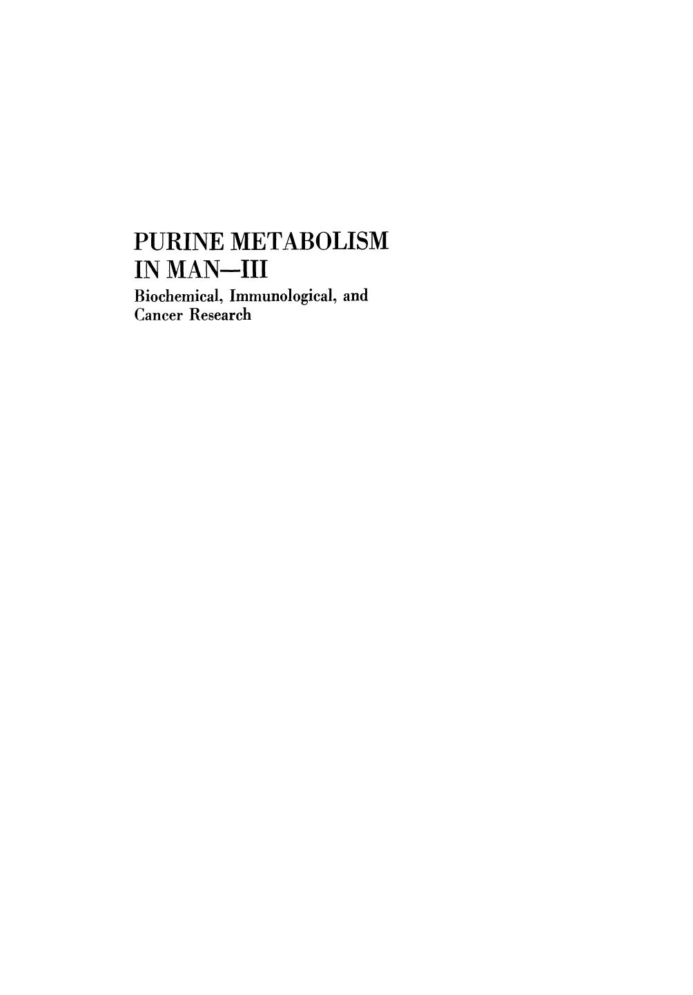 Purine Metabolism in Man-III: Clinical and Therapeutic Aspects by Ts’ai-fan Yű Clara Kaung (auth.) Aurelio Rapado R. W. E. Watts Chris H. M. M. De Bruyn (eds.)
