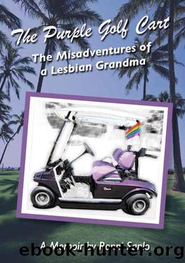 Purple Golf Cart: The Misadventures of a Lesbian Grandma by Ronni Sanlo