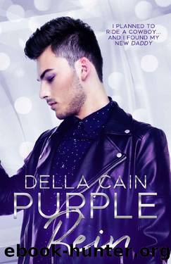 Purple Rein (Country Daddy, City Little Book 1) by Della Cain