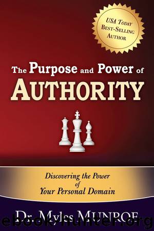 Purpose And Power Of Authority by Munroe Myles