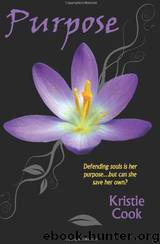 Purpose by Kristie Cook