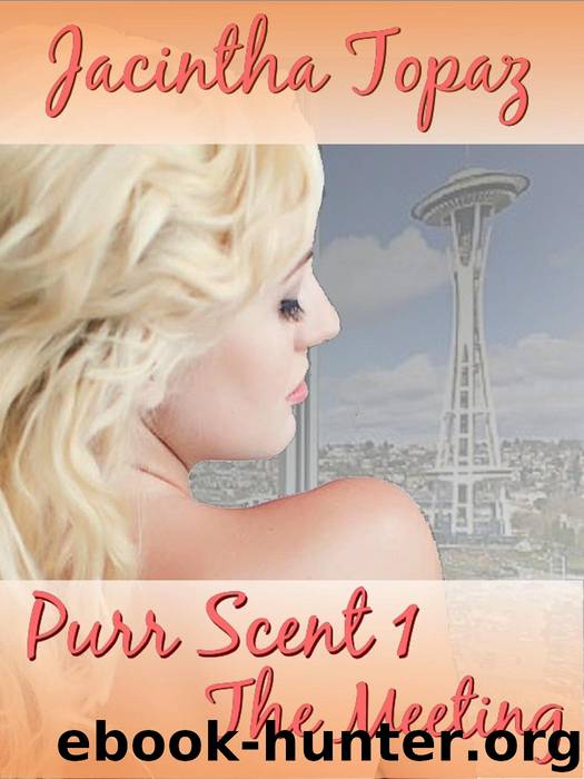 Purr Scent I: The Meeting (Purr Billionaire BDSM Trio, #1) by Jacintha Topaz