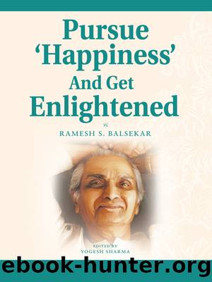 Pursue Happiness and Get Enlightened by Ramesh S. Balsekar