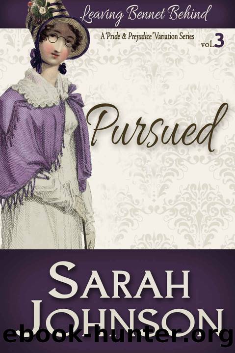 Pursued (Leaving Bennet Behind Book 3) by Johnson Sarah