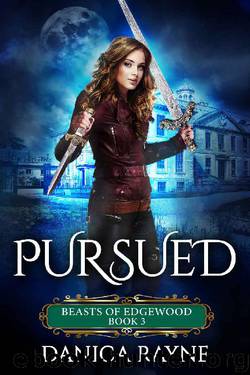 Pursued: A Reverse Harem Paranormal Romance (Beasts of Edgewood, Book 3) by Danica Rayne
