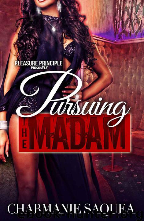 Pursuing the Madam by Charmanie Saquea