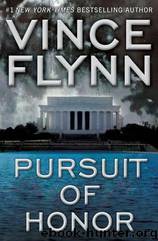 Pursuit Of Honor by Vince Flynn