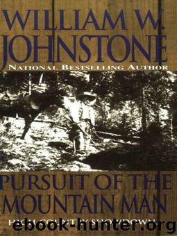 Pursuit Of The Mountain Man by William W. Johnstone