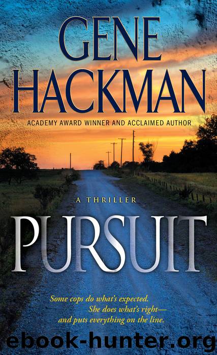 Pursuit by Gene Hackman