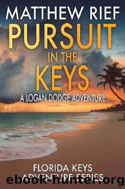 Pursuit in the Keys: A Logan Dodge Adventure (Florida Keys Adventure Series Book 18) by Matthew Rief