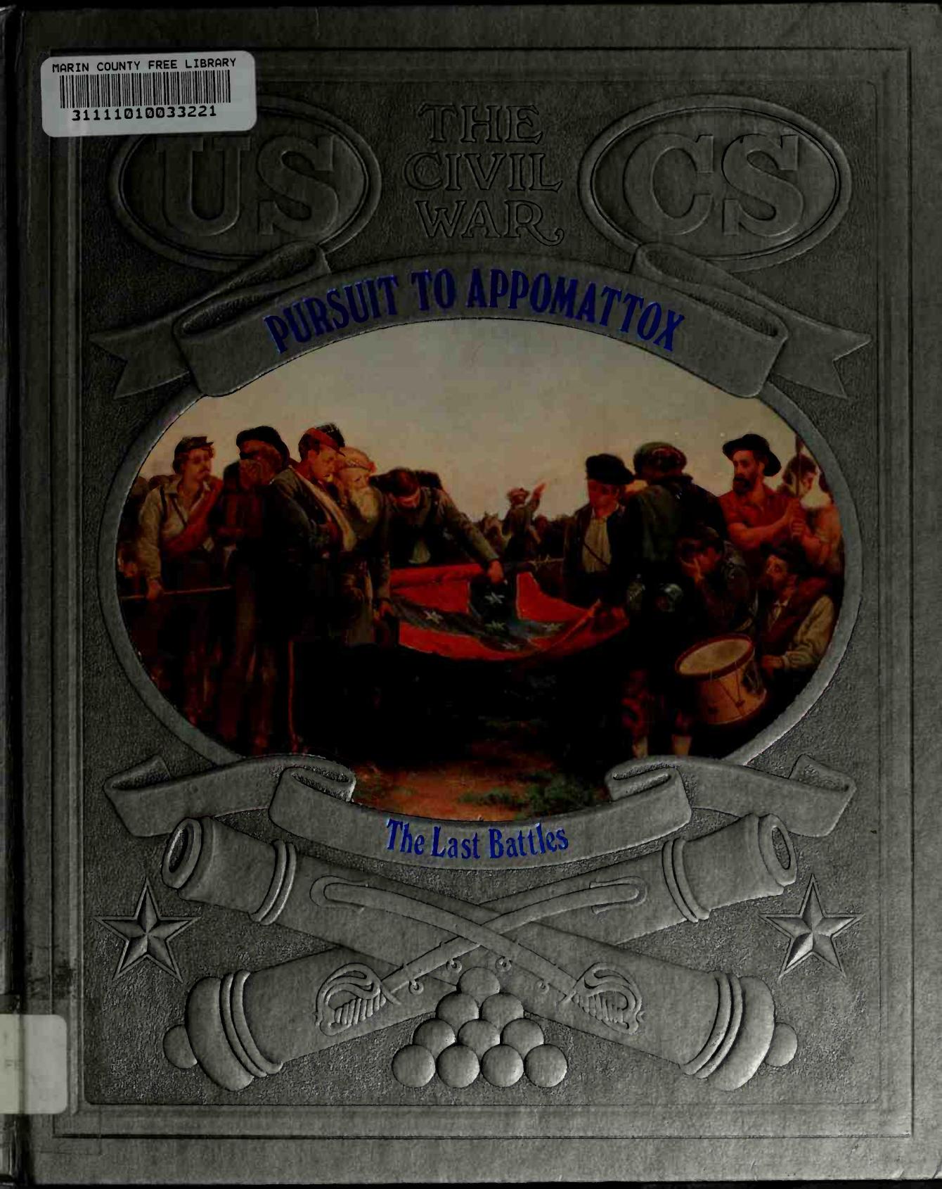Pursuit to Appomattox : the last Battles by Korn Jerry