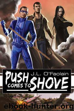 Push Comes to Shove (No More Heros) by J.L. O'Faolain
