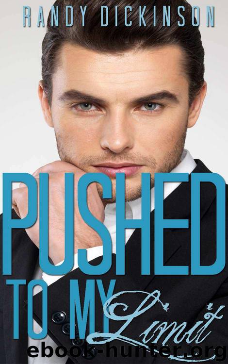 Pushed To My Limit (Gay BDSM Erotica) by Randy Dickinson