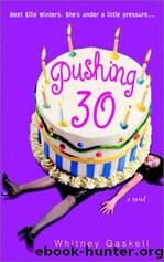 Pushing 30 by Whitney Gaskell