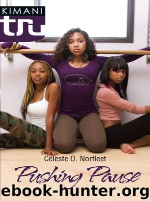 Pushing Pause by Celeste O. Norfleet